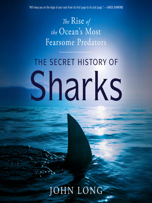 Title details for The Secret History of Sharks by John Long - Available